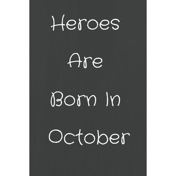 Heroes Are Born In October: Heroes Are Born In October Paperback, (Paperback)