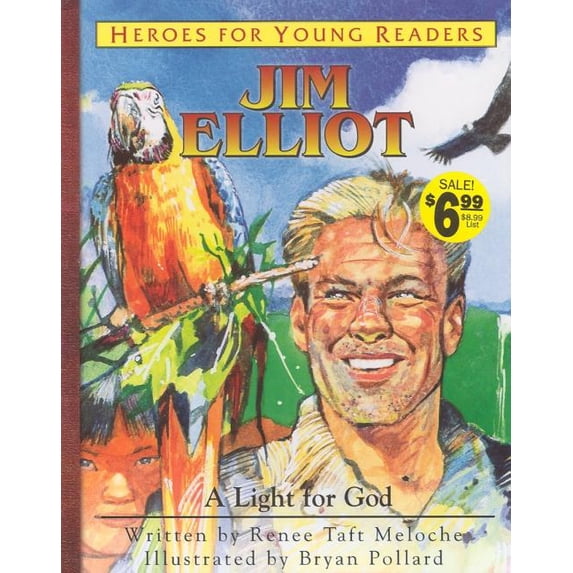 Heroes for Young Readers Jim Elliot a Light for God (Heroes for Young Readers), (Hardcover)