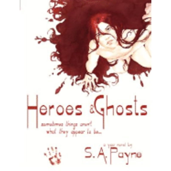 Pre-Owned Heroes & Ghosts (Paperback 9780979939709) by S A Payne