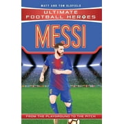 Heroes: Messi: From the Playground to the Pitch (Paperback)