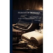 Heroes Of Bohemia, Hardcover