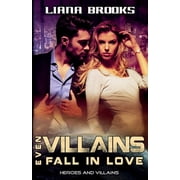 Heroes & Villains Even Villains Fall In Love, Book 1, Paperback