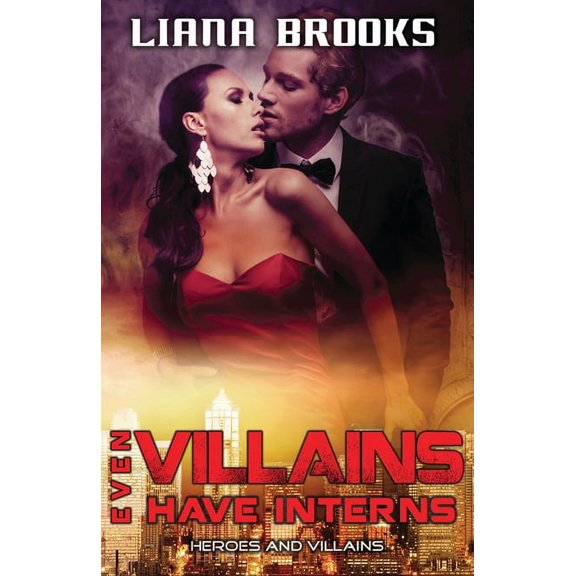 Heroes &amp; Villains Even Villains Have Interns, Book 3, (Paperback)