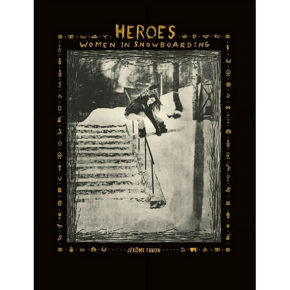 Heroes : Women in Snowboarding (Hardcover)