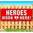 thumbnail image 1 of Heroes Work Here 13 oz Vinyl Banner With Metal Grommets, 1 of 4