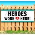 thumbnail image 1 of Heroes Work Here 13 oz Vinyl Banner With Metal Grommets, 1 of 4