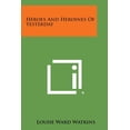 thumbnail image 1 of Heroes and Heroines of Yesterday (Paperback), 1 of 1