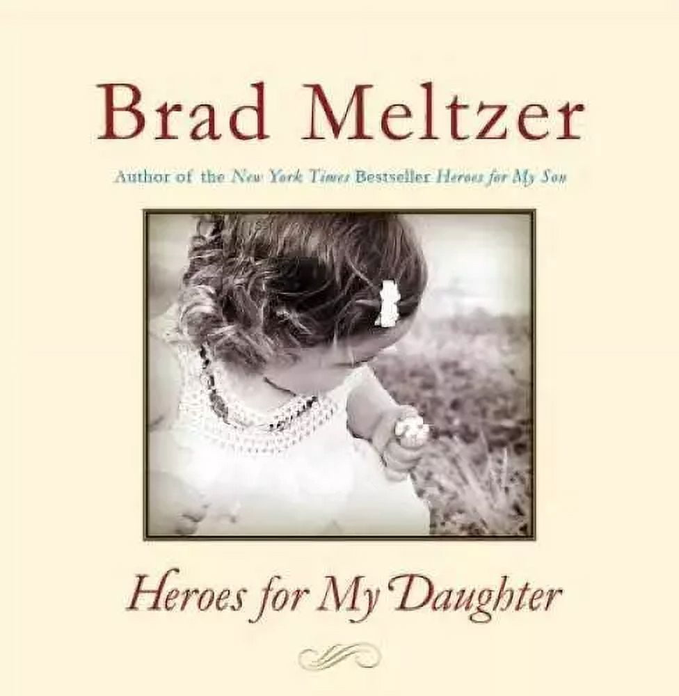 Heroes for My Daughter By Meltzer, Brad