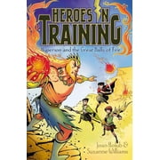 Heroes in Training Hyperion and the Great Balls of Fire, Book 4, Hardcover