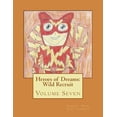 thumbnail image 1 of Heroes of Dreams: Heroes of Dreams : Wild Recruit: Heroes of Dreams: Wild Recruit (Series #7) (Paperback), 1 of 1