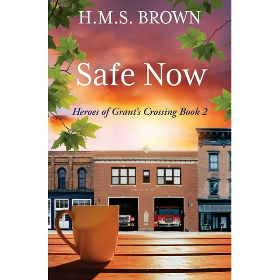 Heroes of Grant's Crossing Safe Now, Book 2, (Paperback)