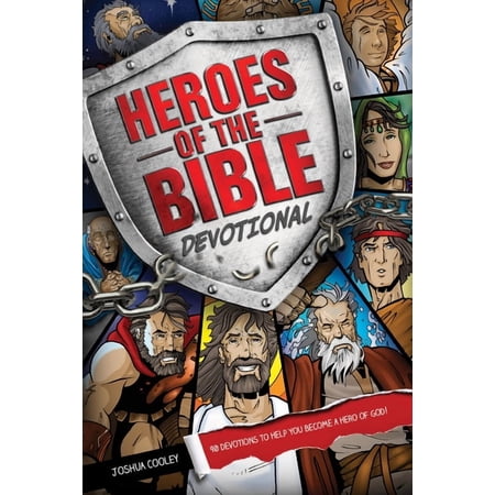 Heroes of the Bible Devotional : 90 Devotions to Help You Become a Hero of God! (Paperback)