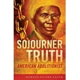 thumbnail image 1 of Pre-Owned Heroes of the Faith: Sojourner Truth : American Abolitionist (Paperback), 1 of 1