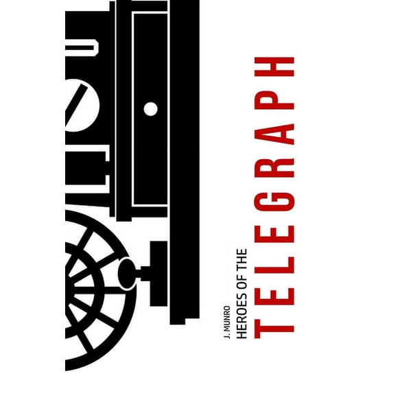 Heroes of the Telegraph, (Paperback)