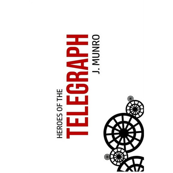 Heroes of the Telegraph, (Paperback)