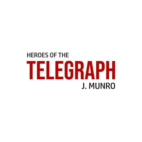 Heroes of the Telegraph, (Paperback)