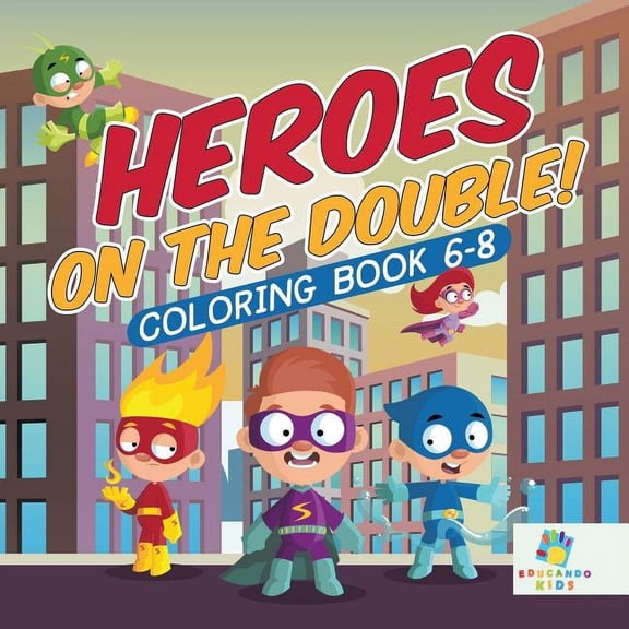 Heroes on the Double! Coloring Book 6-8, (Paperback)