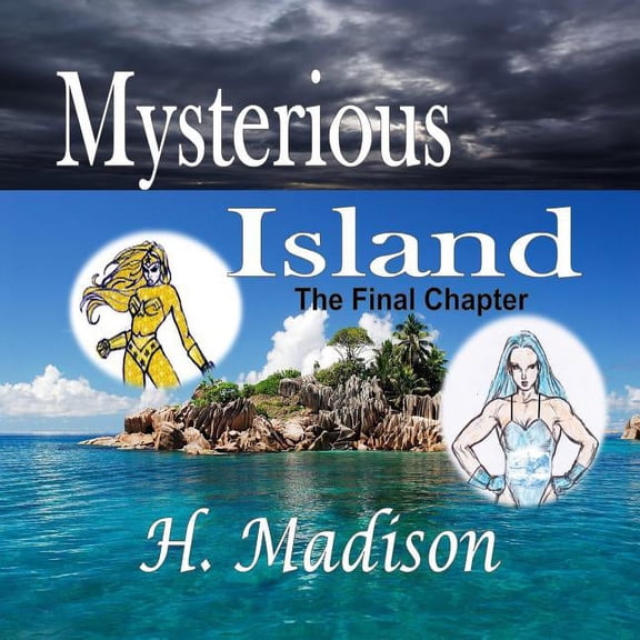 Heroes vs. Villains Mysterious Island: The Final Chapter, Book 3, (Paperback)