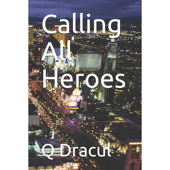 Heroic Calling: Calling All Heroes (Paperback)