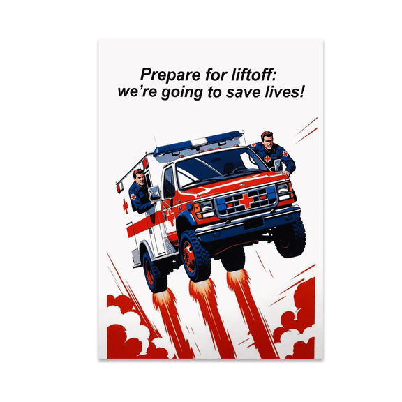 Heroic EMT Wall Art - First Responder Enthusiast - 13x19 Poster Print