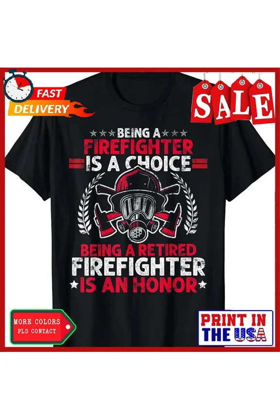 Heroic Fireman Gift Idea Retired Firefighter T-Shirt Unisex S-5XL Hot Trending Shirt, Vintage Birthday Gift