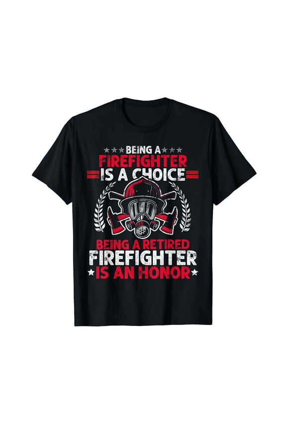 Heroic Fireman Gift Idea Retired Firefighter T-Shirt