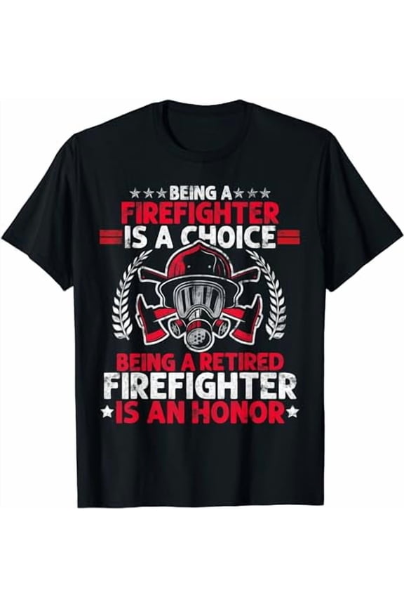 Heroic Fireman Gift Idea Retired Firefighter T-Shirt