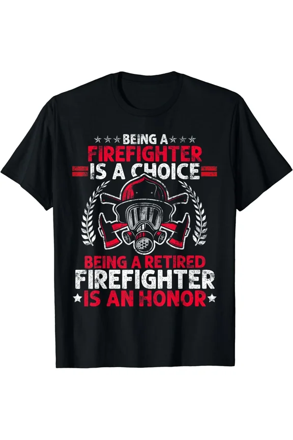 Heroic Fireman Honored Fun Retired Firefighter Appreciation Gift Unisex T-Shirt up to size 5XL