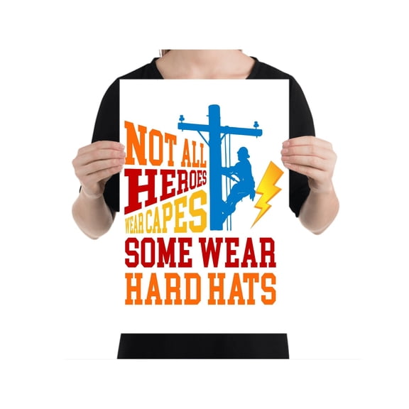 Lineman Inspirational Art - Tradesmen Decor - 13x19 Poster Print - Motivational Wall Art