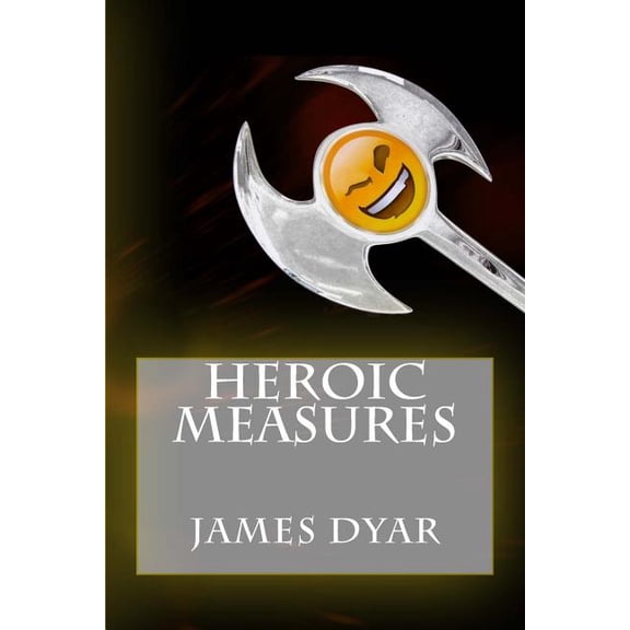 Heroic Measures