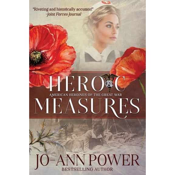 Heroic Measures : American Heroines of the Great War (Paperback)