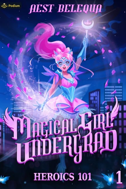 Magical Girl Undergrad Heroics 101: A Superhero Slice-Of-Life Litrpg, Book 1, (Paperback)