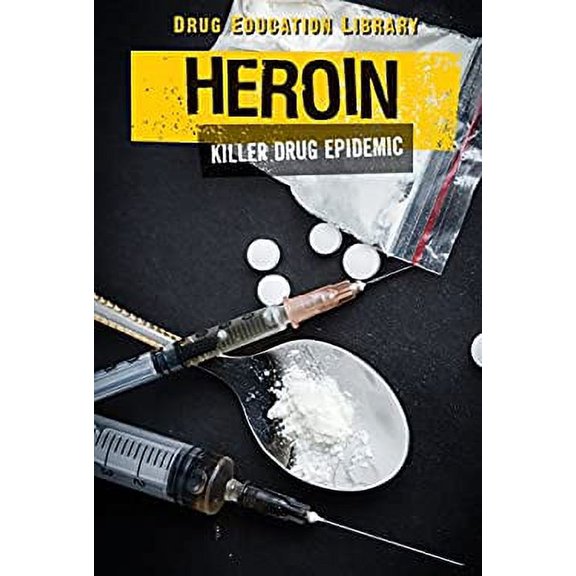 Pre-Owned Heroin : Killer Drug Epidemic (Library Binding) 9781534560093