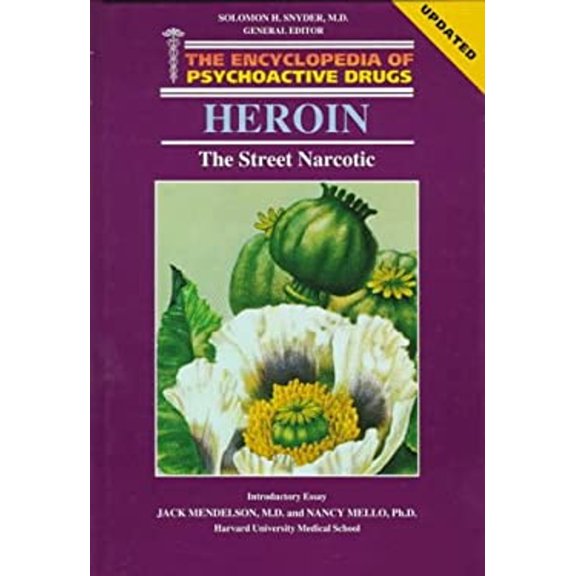Pre-Owned Heroin: The Street Narcotic (Encyclopedia of Psychoactive Drugs. Series 1) (Hardcover) 0877547696 9780877547693