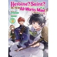 thumbnail image 1 of Heroine? Saint? No, I'm an All-Work Heroine? Saint? No, I'm an All-Works Maid (and Proud of It)! (Light Novel) Vol. 2, (Paperback), 1 of 1