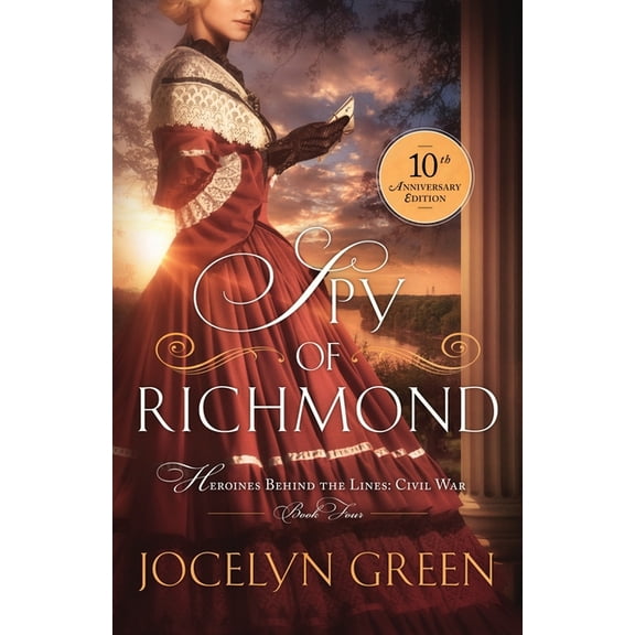 Heroines Behind the Lines Civil War Spy of Richmond, Book 4, (Paperback)