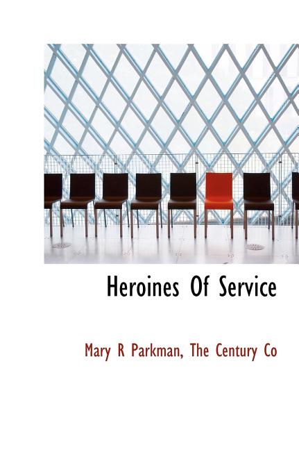 Heroines of Service (Hardcover)