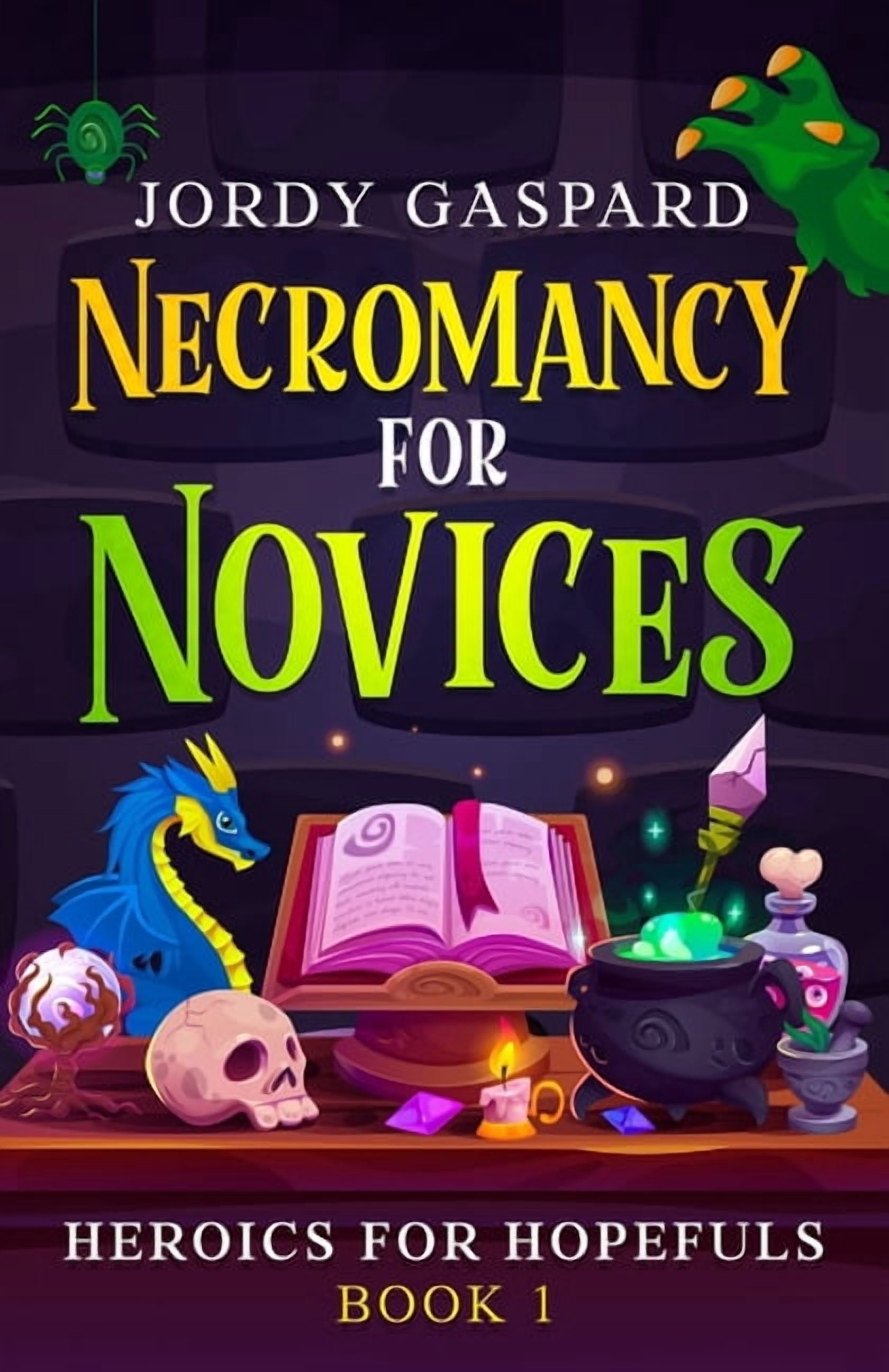 Heroism for Hopefuls Necromancy for Novices, Book 1, (Paperback)