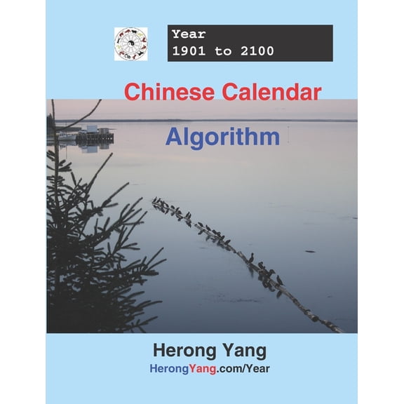 Computer Technology Tutorials Chinese Calendar and Algorithm - Year 1901 to 2100, Book 28, (Paperback)