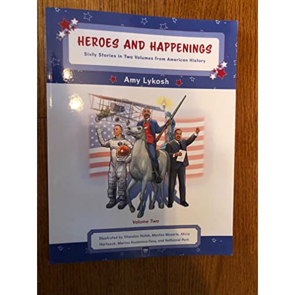 Pre-Owned Heros And Happenings Sixty Stories in American History Volume 2, 9781935570356, 1935570358, Paperback,