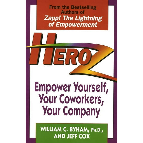 Heroz : Empower Yourself, Your Coworkers, Your Company (Paperback)