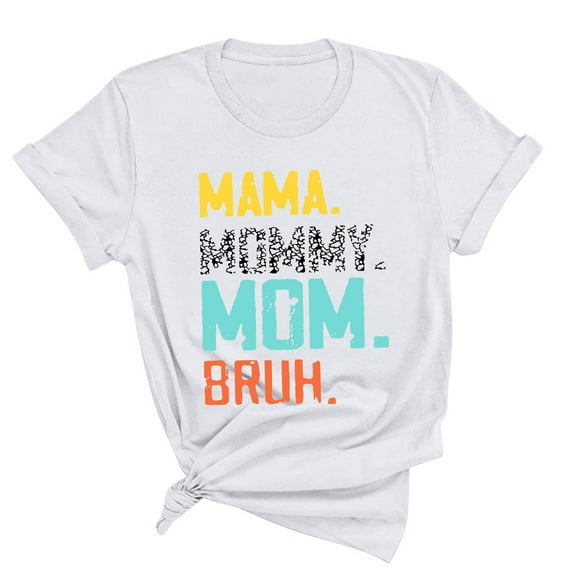 Herrnalise Mama Shirt for Women Mama Mommy Mom Bruh Mother's Day T Shirts Funny Short Sleeve Casual Tops Tees White