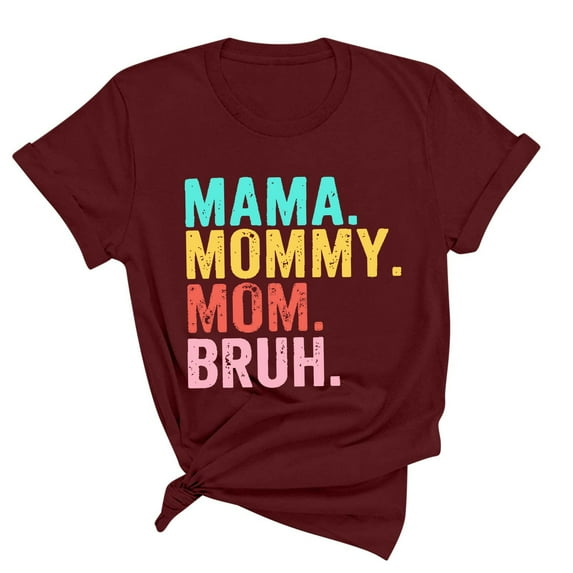 Herrnalise Mama Shirt for Women Mama Mommy Mom Bruh Mother's Day T Shirts Funny Short Sleeve Casual Tops Tees burgundy