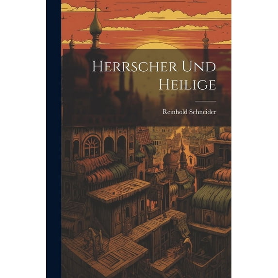 Herrscher Und Heilige (Paperback)