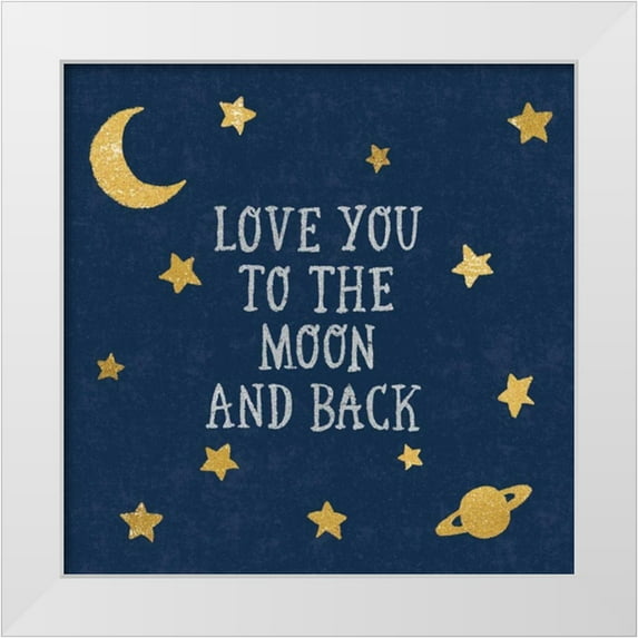 Hershey, Moira 12x12 White Modern Wood Framed Museum Art Print Titled - Love You To The Moon and Back