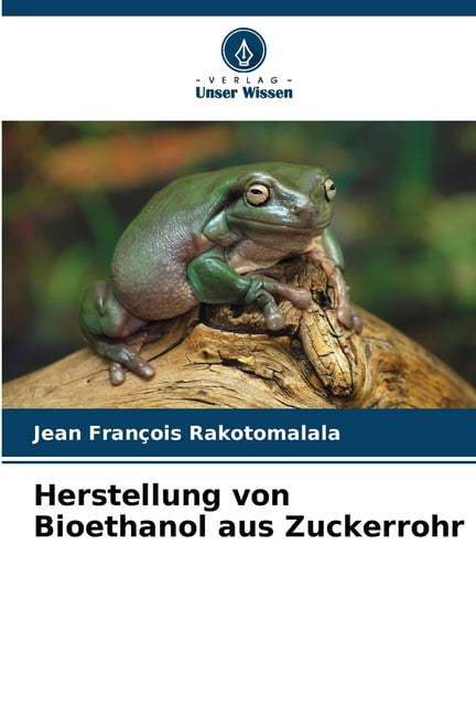 Herstellung von Bioethanol aus Zuckerrohr, (Paperback)