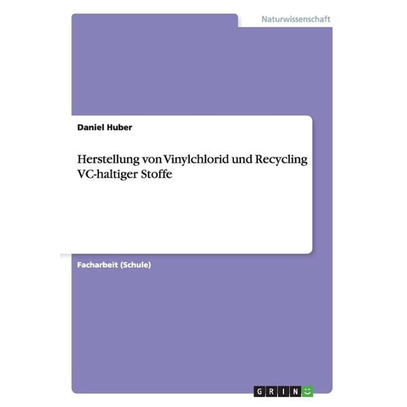 Herstellung von Vinylchlorid und Recycling VC-haltiger Stoffe