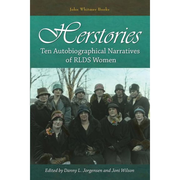 Herstories: Ten Autobiographical Narratives of Rlds Women (Paperback) by Danny L Jorgensen, Joni Wilson