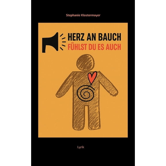 Herz an Bauch Fhlst Du es auch: Lyrik, (Paperback)