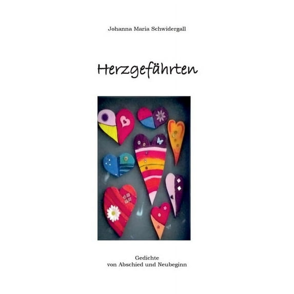Herzgefährten: Gedichte von Abschied und Neubeginn, (Paperback)